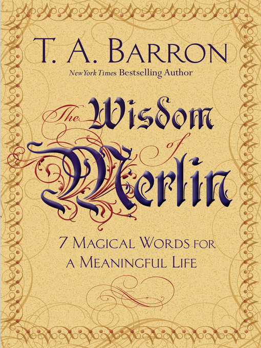 Title details for The Wisdom of Merlin by T. A. Barron - Available